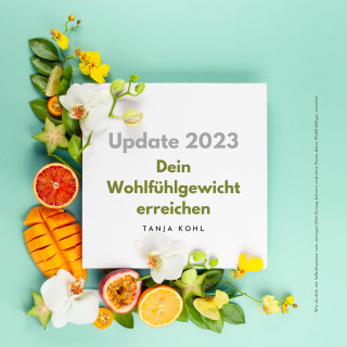 Tanja Kohl: Hypnose: Dein Wohlfühlgewicht erreichen (Update 2023)