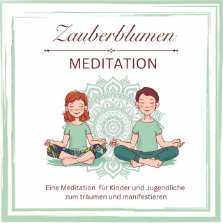 Anja Winkelmann: Zauberblumen Mediation