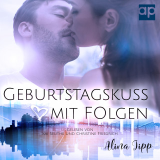Alina Jipp: Geburtstagskuss mit Folgen