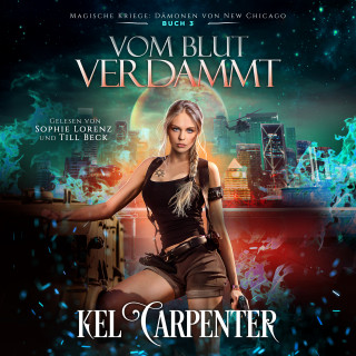 Kel Carpenter, Hörbuch Bestseller, Fantasy Hörbücher: Magische Kriege 3: Vom Blut verdammt - Urban Fantasy Hörbuch