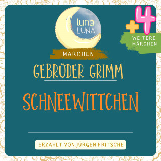Gebrüder Grimm, Luna Luna: Gebrüder Grimm: Schneewittchen plus vier weitere Märchen