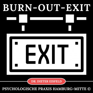 Dr. Dieter Eisfeld: Burn-Out-Exit
