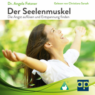 Dr. Angela Fetzner: Der Seelenmuskel