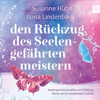 Susanne Hühn: Den Rückzug des Seelengefährten meistern