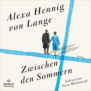 Alexa Hennig von Lange: Zwischen den Sommern (Heimkehr-Trilogie 2)