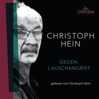 Christoph Hein: Gegenlauschangriff