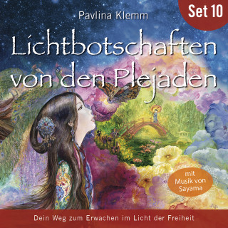 Pavlina Klemm: Dein Weg zum Erwachen im Licht der Freiheit: Lichtbotschaften von den Plejaden (Übungs-Set 10)