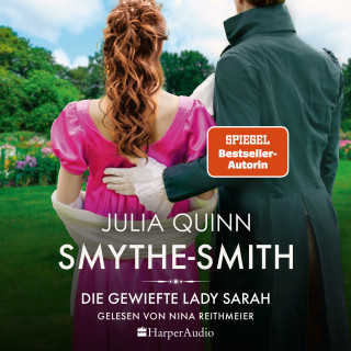 Julia Quinn: SMYTHE-SMITH. Die gewiefte Lady Sarah (ungekürzt)