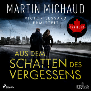 Martin Michaud: Aus dem Schatten des Vergessens: Victor Lessard ermittelt. Band 1