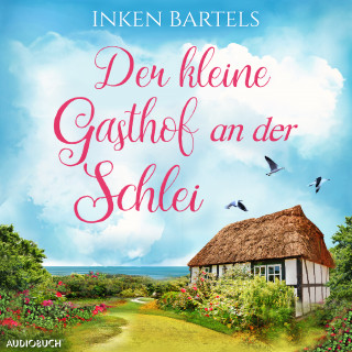 Inken Bartels: Der kleine Gasthof an der Schlei