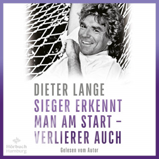 Dieter Lange: Sieger erkennt man am Start – Verlierer auch