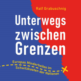 Ralf Grabuschnig: Unterwegs zwischen Grenzen