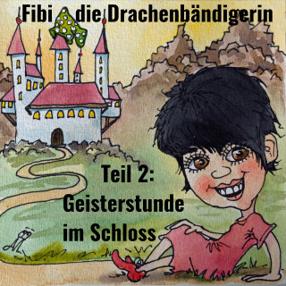 Jörg Janetzko: Fibi die Drachenbändigerin