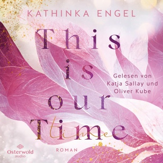 Kathinka Engel: This is Our Time (Hollywood Dreams 1)