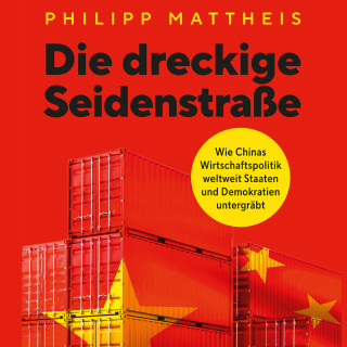 Philipp Mattheis: Die dreckige Seidenstraße