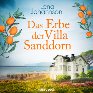 Cornelia Maria Mann, Lena Johannson: Das Erbe der Villa Sanddorn