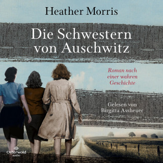 Heather Morris: Die Schwestern von Auschwitz