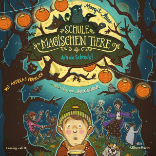 Margit Auer: Die Schule der magischen Tiere 14: Ach du Schreck!