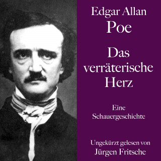 Edgar Allan Poe: Edgar Allan Poe: Das verräterische Herz