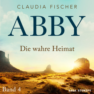 Claudia Fischer: Abby 4 - Die wahre Heimat