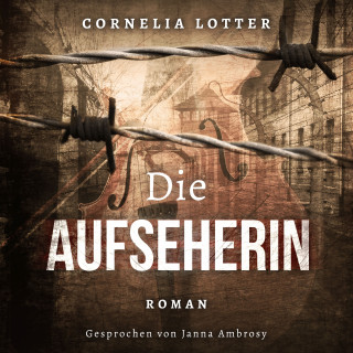 Cornelia Lotter: Die Aufseherin
