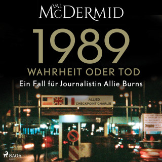 Val McDermid: 1989 – Wahrheit oder Tod (Ein Fall für Journalistin Allie Burns, Band 2)