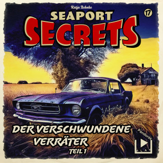 Katja Behnke: Seaport Secrets 17 - Der verschwundene Verräter Teil 1