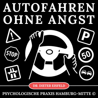 Dr. Dieter Eisfeld: Autofahren ohne Angst
