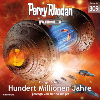 Rüdiger Schäfer: Perry Rhodan Neo 309: Hundert Millionen Jahre