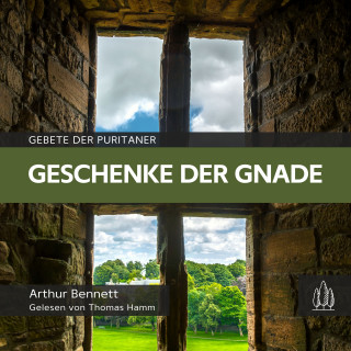 Arthur Bennett: Geschenke der Gnade