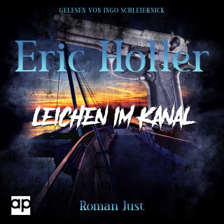 Roman Just: Eric Holler: Leichen im Kanal