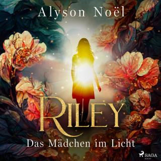 Alyson Noël: Riley - Das Mädchen im Licht