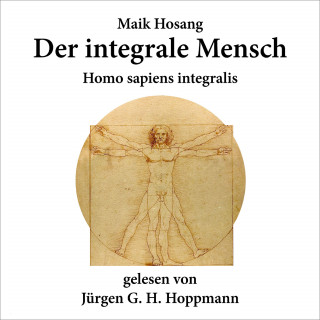 Maik Hosang: Der integrale Mensch