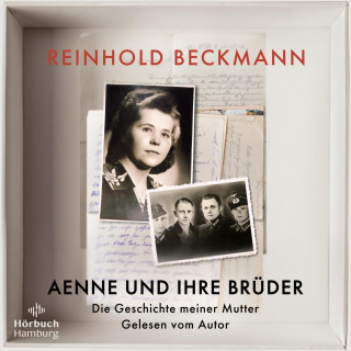 Reinhold Beckmann: Aenne und ihre Brüder