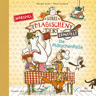 Margit Auer: Die Schule der magischen Tiere ermittelt - Hörspiele 6: Die Plätzchenfalle