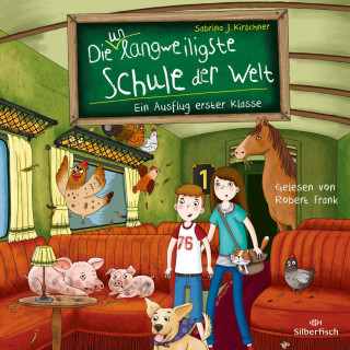 Sabrina J. Kirschner: Die unlangweiligste Schule der Welt 9: Ein Ausflug erster Klasse