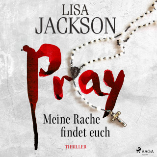 Lisa Jackson: Pray – Meine Rache findet euch