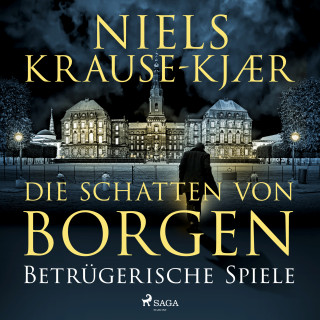 Niels Krause-Kjær: Die Schatten von Borgen – Betrügerische Spiele