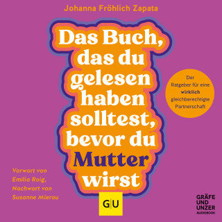 Johanna Fröhlich Zapata: Das Buch, das du gelesen haben solltest, bevor du Mutter wirst