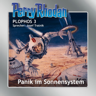 Clark Darlton, Kurt Brand, William Voltz: Perry Rhodan Plophos 3: Panik im Sonnensystem