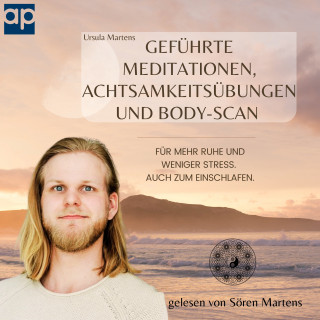 Ursula Martens: Geführte Meditationen, Achtsamkeitsübungen und Body-Scan