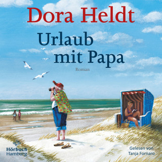 Dora Heldt: Urlaub mit Papa
