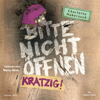 Charlotte Habersack: Bitte nicht öffnen 8: Kratzig!