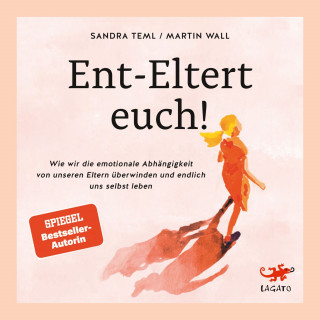 Sandra Teml, Martin Wall: Ent-Eltert euch!