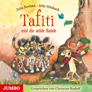 Julia Boehme: Tafiti und die wilde Bande