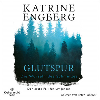 Katrine Engberg: Glutspur (Liv-Jensen-Reihe 1)