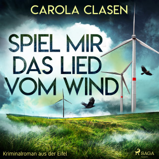 Carola Clasen: Spiel mir das Lied vom Wind (Kriminalroman aus der Eifel)