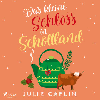 Julie Caplin: Das kleine Schloss in Schottland