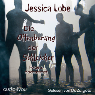 Jessica Lobe: Die Offenbarung der Schleicher – Folge 2