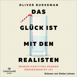 Oliver Burkeman: Das Glück ist mit den Realisten